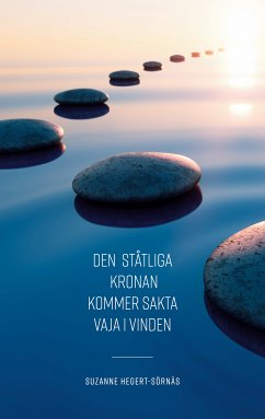 Den ståtliga kronan kommer sakta vaja i vinden (eBook, ePUB)