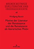Motive der Literatur der Renaissance und die Renaissance als literarisches Motiv (eBook, ePUB)