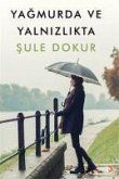 Yagmurda ve Yalnizlikta