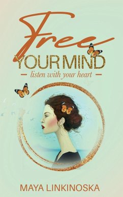 Free Your Mind, Listen with Your Heart - Linkinoska, Maya