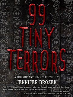 99 Tiny Terrors (eBook, ePUB) - Mcguire, Seanan; Waggoner, Tim; Emrys, Ruthanna; Vincent, Bev; Elison, Meg; Sinor, Bradley H.; Wagner, Wendy N.; Mohamed, Premee; Edelman, Scott; Rambo, Cat