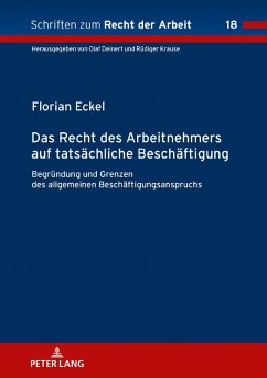 Das Recht des Arbeitnehmers auf tatsaechliche Beschaeftigung (eBook, ePUB) - Florian Eckel, Eckel