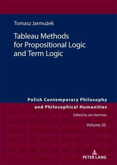 Tableau Methods for Propositional Logic and Term Logic (eBook, ePUB) - Tomasz Jarmuzek, Jarmuzek