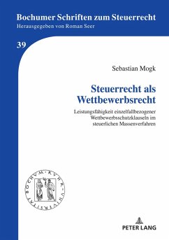 Steuerrecht als Wettbewerbsrecht (eBook, ePUB) - Sebastian Mogk, Mogk