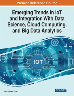 Emerging Trends in IoT and Integration with Data Science, Cloud Computing, and Big Data Analytics - Taser, Pelin Yildirim