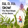 Fee Fi Fo Grow! The Real Magic of the... - Bild 1