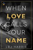 When Love Calls Your Name (eBook, ePUB)