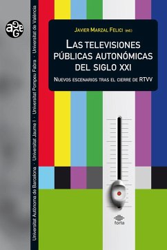 Las televisiones públicas autonómicas del siglo XXI (eBook, ePUB) - Aavv