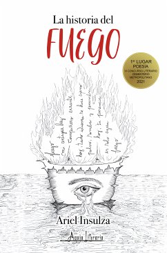 La historia del fuego (eBook, ePUB) - Insulza, Ariel