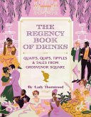 The Regency Book of Drinks (eBook, ePUB) The Regency Book of Drinks (eBook, ePUB)