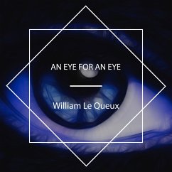 An Eye For An Eye (MP3-Download) - Queux, William Le