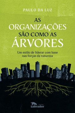 As organizações são como as árvores (eBook, ePUB) - Luz, Paulo da