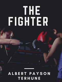 The Fighter (eBook, ePUB) - Terhune, Albert Payson