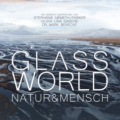 Glass World - Natur & Mensch (MP3-Download) - Benecke, Mark; Sommer, Raphael; Gasche, Olivia Lina; Dubler, Lajescha; Bucher, Chris; Larsen, Wally