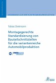 Montagegerechte Standardisierung von Bauteilschnittstellen für die variantenreiche Automobilproduktion (eBook, PDF)