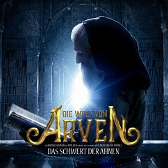 Die Welt von Arven - Das Schwert der Ahnen (MP3-Download) - Iseli, Nina; Segmüller, Peter; Fivaz, Tädeus M.; Sommer, Raphael