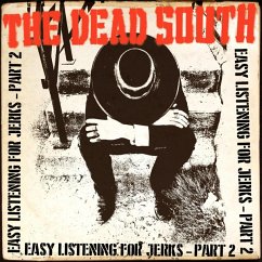 Easy Listening For Jerks Part 2 - Dead South,The