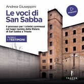Le voci di San Sabba Puntata 1 I testimoni (MP3-Download) Le voci di San Sabba Puntata 1 I testimoni (MP3-Download)