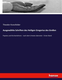 Ausgewählte Schriften des Heiligen Gregorius des Großen - Kranzfelder, Theodor