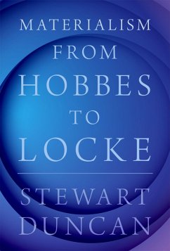 Materialism from Hobbes to Locke (eBook, PDF) - Duncan, Stewart