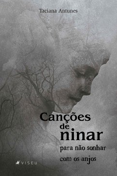 Canc¸o~es de ninar para não sonhar com os anjos (eBook, ePUB) - Antunes, Taciana