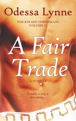 A Fair Trade (The R'H'ani Chronicles, #14) (eBook, ePUB) - Lynne, Odessa