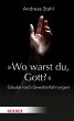 »Wo warst du, Gott?« (eBook, ePUB) - Bild 1