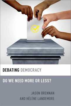 Debating Democracy (eBook, PDF) - Brennan, Jason; Landemore, H?l?ne