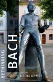 Rethinking Bach (eBook, ePUB)