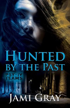 Cover Hunted by the Past (PSY-IV Teams, #1) (eBook, ePUB)