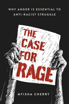 The Case for Rage (eBook, ePUB) - Cherry, Myisha