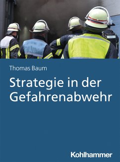 Strategie in der Gefahrenabwehr (eBook, PDF) - Baum, Thomas