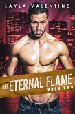 His Eternal Flame (Book Two) (eBook, ePUB)