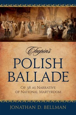 Chopin's Polish Ballade (eBook, PDF) - Bellman, Jonathan D.