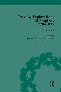 Travels, Explorations and Empires, 1770-1835, Part I Vol 2 (eBook, PDF) - Fulford, Tim; Kitson, Peter J; Youngs, Tim