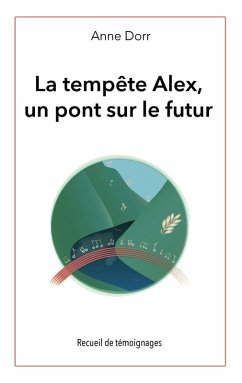La tempête Alex, un pont sur l'avenir (eBook, ePUB) - Dorr, Anne