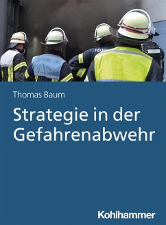 Strategie in der Gefahrenabwehr (eBook, ePUB) - Baum, Thomas