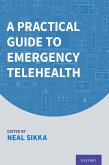 A Practical Guide to Emergency Telehealth (eBook, PDF)