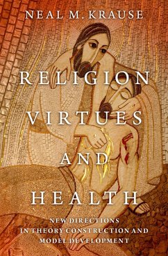 Religion, Virtues, and Health (eBook, ePUB) - Krause, Neal M.