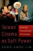 Taiwan Cinema as Soft Power (eBook, PDF)