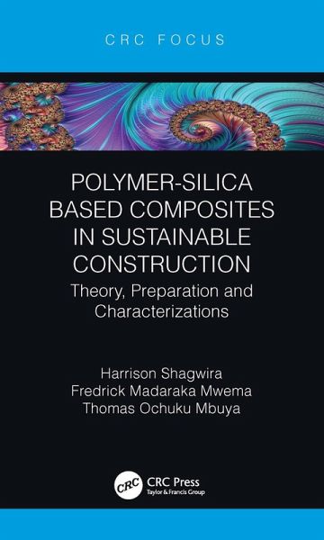 Polymer-Silica Based Composites in Sustainable Construction (eBook, ePUB)