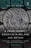 A Viking Market Kingdom in Ireland and Britain (eBook, PDF)