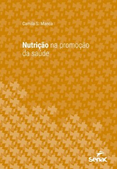 Nutrição na promoção da saúde (eBook, ePUB) - Manca, Camila S.
