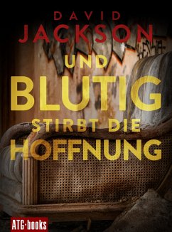 Und blutig stirbt die Hoffnung (eBook, ePUB) - Jackson, David