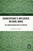 Shakespeare's Influence on Karl Marx (eBook, ePUB)