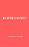 La crise syrienne (eBook, ePUB)