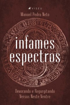 Infames espectros (eBook, ePUB) - Neto, Manoel Pedro
