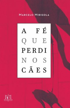 Cover A fé que perdi nos cães (eBook, ePUB)