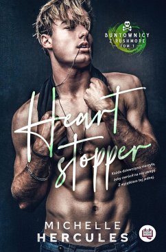 Cover Heart stopper. Buntownicy z Rushmore. Tom 1 (eBook, ePUB)