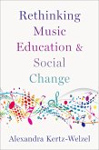 Rethinking Music Education and Social Change (eBook, ePUB)